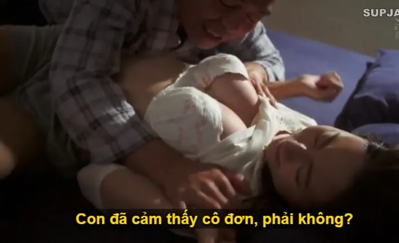 Nhìn con trai mải miết lao đầu vào việc, khiến người yêu con trai cô quạnh, ông bố chồng liều lĩnh đè con dâu ra nắc.